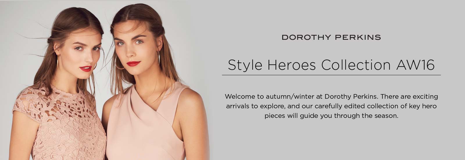 DOROTHY PERKINS STYLE HEROES AW16